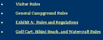 Text Box: Visitor RulesExhibit A:  Rules and RegulationsGolf Cart, Bikini Beach, and Watercraft Rules